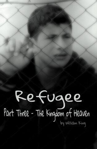 Refugee, Part three, by William King - The Kingdom of Heaven